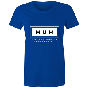 Mum | Miracle Worker | Surf and Streetwear - Women's T-Shirt - Life Redesign 360