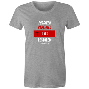 Forgiven | Redeemed | Loved | Restored - - Women's Staple Tee