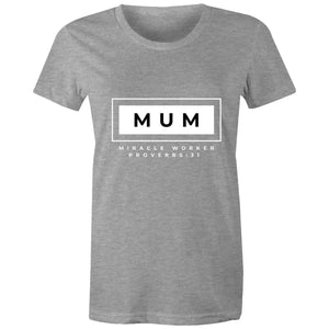 Mum | Miracle Worker | Surf and Streetwear - Women's T-Shirt - Life Redesign 360