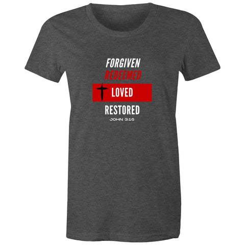 Image of Forgiven | Redeemed | Loved | Restored - - Women's Staple Tee