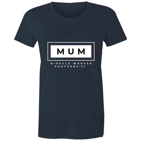 Image of Mum | Miracle Worker | Proverbs 31 | - Women's Staple Tee - Life Redesign 360