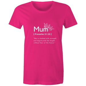 Mum Proverbs 31 - Womens Surf and Streetwear T-shirt - Life Redesign 360