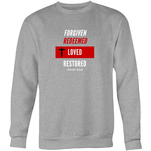 Forgiven | Redeemed | Loved | Restored  - Unisex Crew Sweatshirt