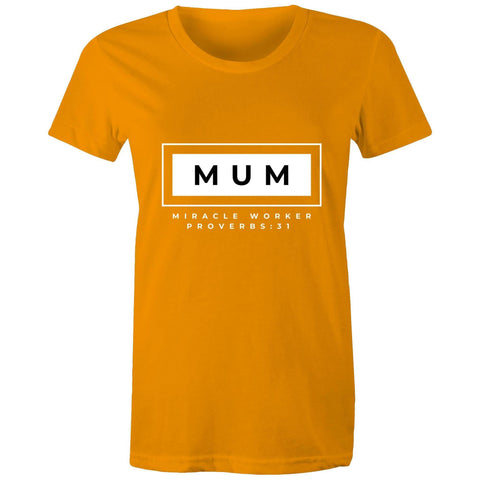 Image of Mum | Miracle Worker | Proverbs 31 | - Women's Staple Tee - Life Redesign 360