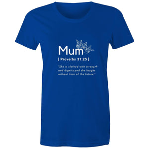 Mum Proverbs 31 - Womens Surf and Streetwear T-shirt - Life Redesign 360